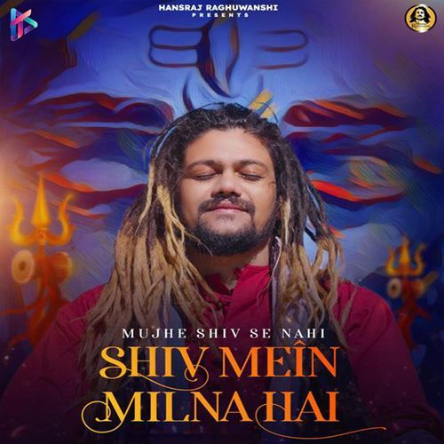 Mujhe Shiv Se Nahi Shiv Mein Milna Hai Poster