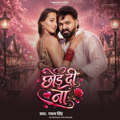 Chhod Di Na Poster
