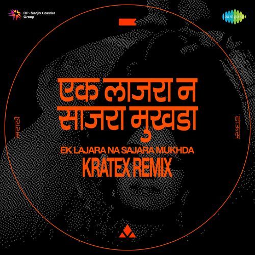 Ek Lajara Na Sajara Mukhda – Kratex Remix Poster