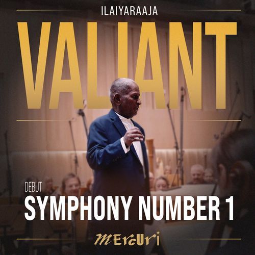 Ilaiyaraaja's Symphony Number 1 - Valiant Poster