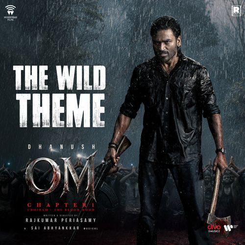 The Wild Theme (From "OM Chapter 1: Udhiram - The Blood Wood") Poster