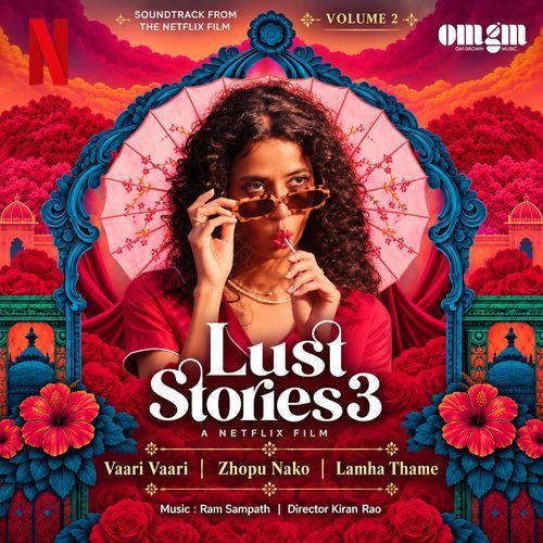 Lust Stories 3, Vol. 2 (Soundtrack from the Netflix Film) Poster